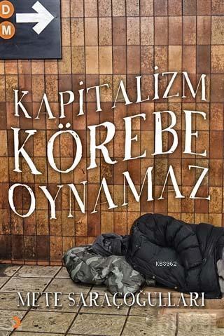 Kapitalizm Körebe Oynamaz