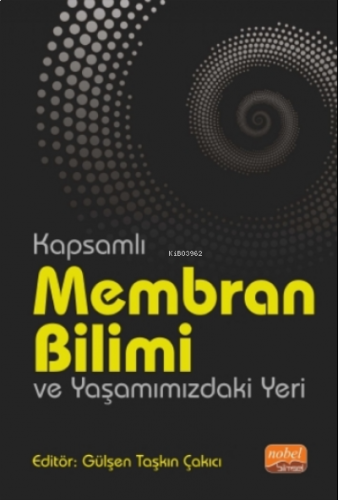 Kapsamlı Membran Bilimi Ve Yaşamımızdaki Yeri