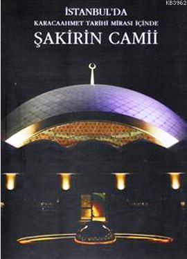 Karacaahmet Tarihi Mirası İçinde Şakirin Camii