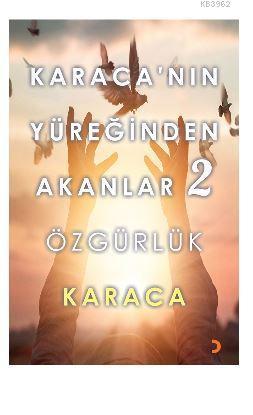 Karaca'nın Yüreğinden Akanlar 2