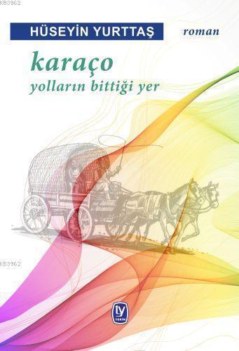 Karaço - Yolların Bittiği Yer