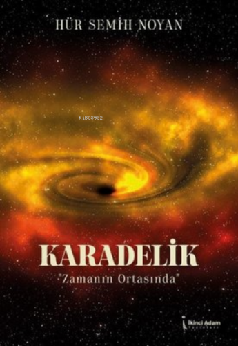 Karadelik "Zamanın Ortasında"