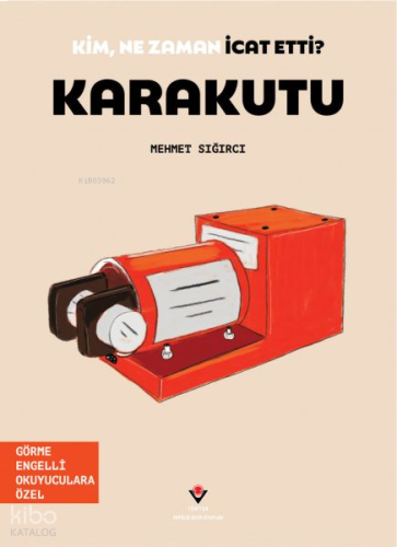 Karakutu - Kim, Ne Zaman İcat Etti?