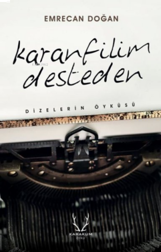 Karanfilim Desteden - Dizelerin Öyküsü