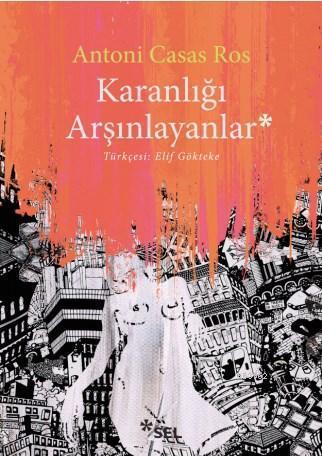 Karanlığı Arşınlayanlar