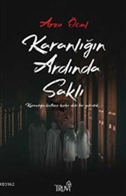 Karanlığın Ardında Saklı