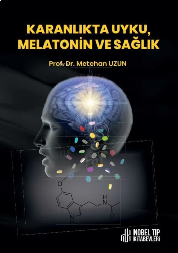 Karanlıkta Uyku, Melatonin ve Sağlık