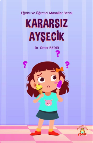 Kararsız Ayşecik