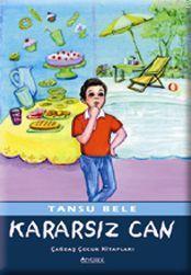 Kararsız Can