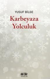 Karbeyaza Yolculuk