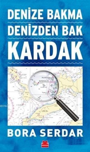 Kardak - Denize Bakma Denizden Bak