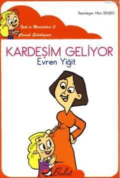 Kardeşim Geliyor (Düz Yazı)