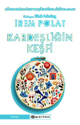 Kardeşliğin Keşfi;Psikoterapistlerin Kardeşlik Bağıyla Büyüme Anları