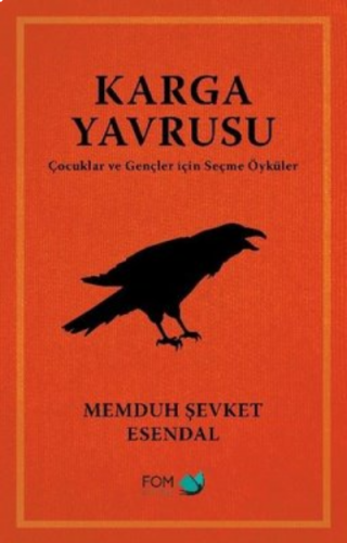 Karga Yavrusu - Çocuklar ve Gençler için Seçme Öyküler