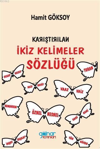 Karıştırılan İkiz Kelimeler Sözlüğü