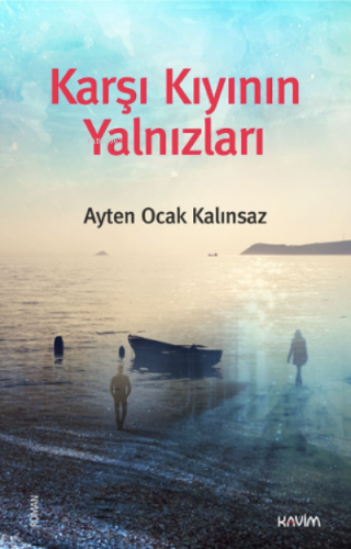 Karşı Kıyının Yalnızları