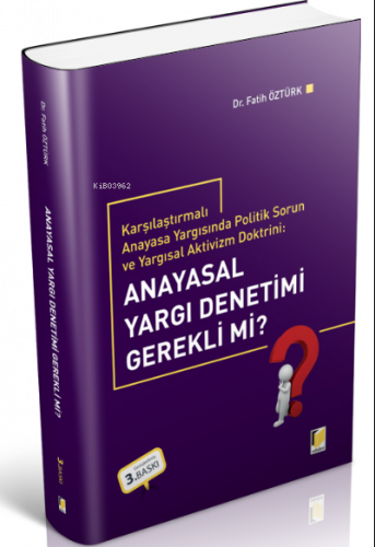 Karşılaştırmalı Anayasa Yargısında Politik Sorun ve Yargısal Aktivizm 