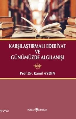 Karşılaştırmalı Edebiyat ve Günümüzde Algılanışı