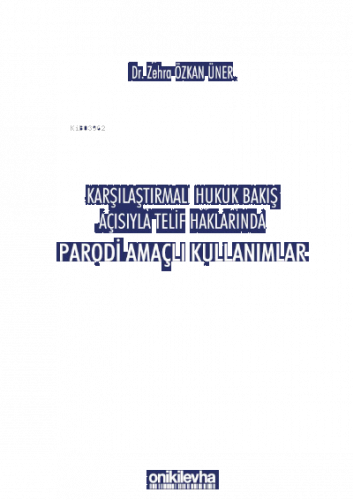 Karşılaştırmalı Hukuk Bakış Açısıyla Telif Haklarında Parodi Amaçlı Ku