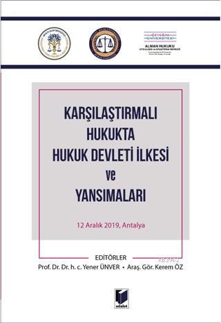 Karşılaştırmalı Hukukta Hukuk Devleti İlkesi ve Yansımaları