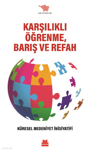 Karşılıklı Öğrenme, Barış Ve Refah;Küresel Medeniyet İnisiyatifi