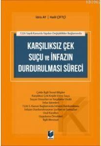 Karşılıksız Çek Suçu ve İnfazın Durdurulması Süreci