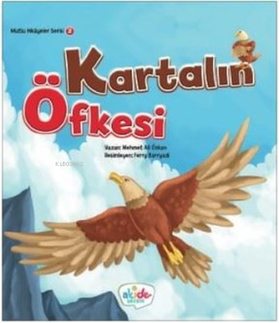 Kartalın Öfkesi - Mutlu Hikayeler Serisi 2