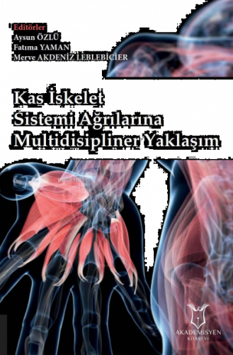 Kas İskelet Sistemi Ağrılarına Multidisipliner Yaklaşım