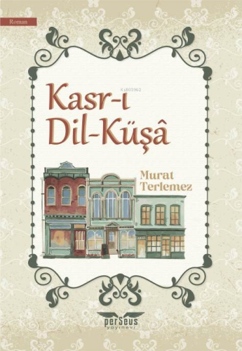 Kasr-ı Dil-Küşâ