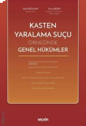 Kasten Yaralama Suçu Örneğinde Genel Hükümler