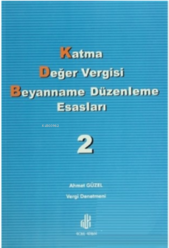 Katma Değer Vergisi Beyanname Düzenleme Esasları Cilt 2