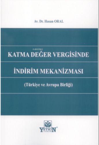 Katma Değer Vergisinde İndirim Mekanizması (Türkiye ve Avrupa Birliği)