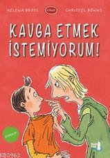 Kavga Etmek İstemiyorum!