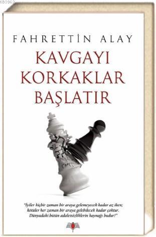 Kavgayı Korkaklar Başlatır