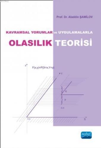 Kavramsal Yorumlar ve Uygulamalarla OLASILIK TEORİSİ