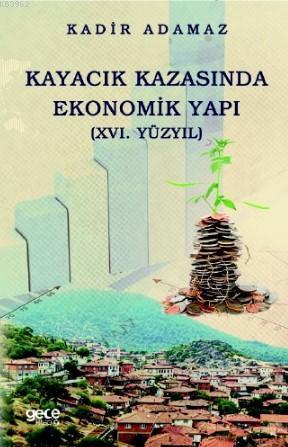 Kayacık Kazasında Ekonomik Yapı