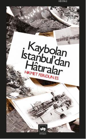 Kaybolan İstanbul'dan Hatıralar