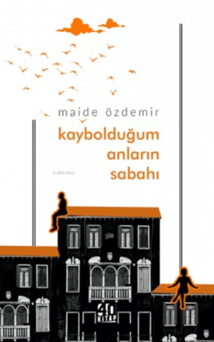 Kaybolduğum Anların Sabahı