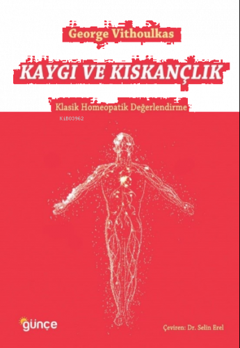 Kaygı ve Kıskançlık;Klasik Homeopatik Değerlendirme