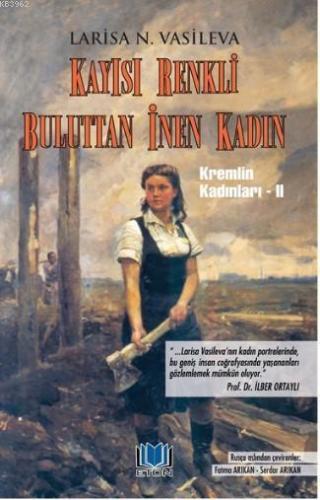 Kayısı Renkli Buluttan İnen Kadın; Kremlin Kadınları 2