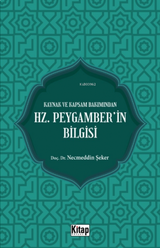 Kaynak Ve Kapsam Bakımından Hz. Peygamber'in Bilgisi