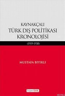 Kaynakçalı Türk Dış Politikası Kronolojisi (1919-1938)