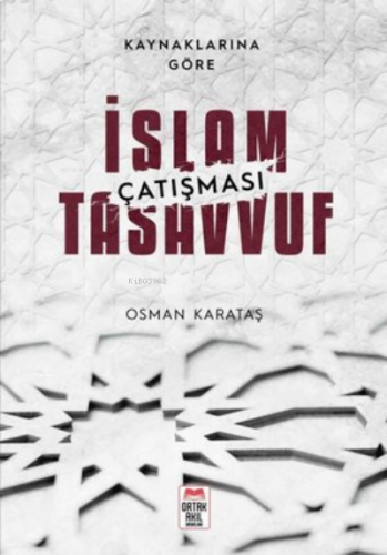 Kaynaklarına Göre İslam - Tasavvuf Çatışması