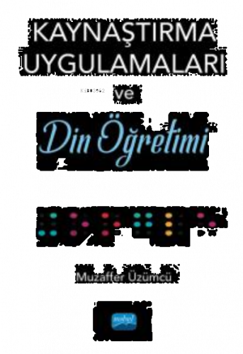 Kaynaştırma Uygulamaları;Din Öğretimi