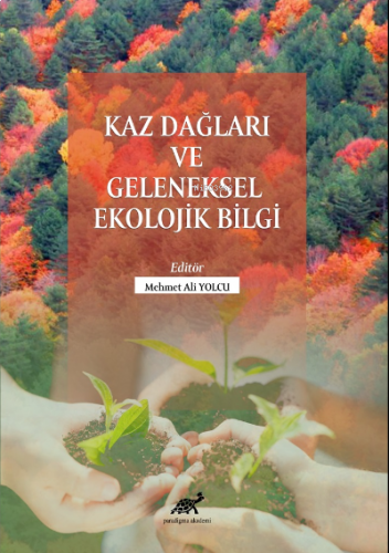 Kaz Dağları Ve Geleneksel Ekolojik Bilgi