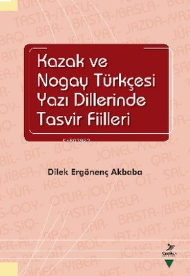 Kazak ve Nogay Tükçesi Yazı Dillerinde Tasvir Fiilleri