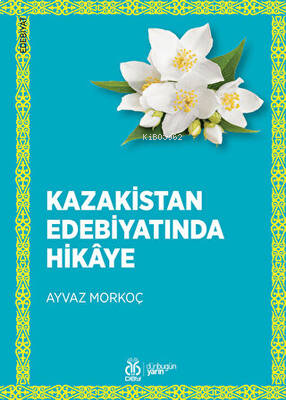 Kazakistan Edebiyatında Hikâye