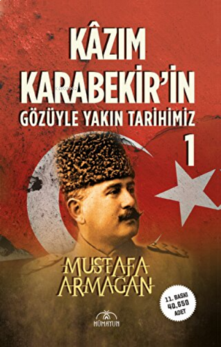 Kazım Karabekir'in Gözüyle Yakın Tarihimiz - 1