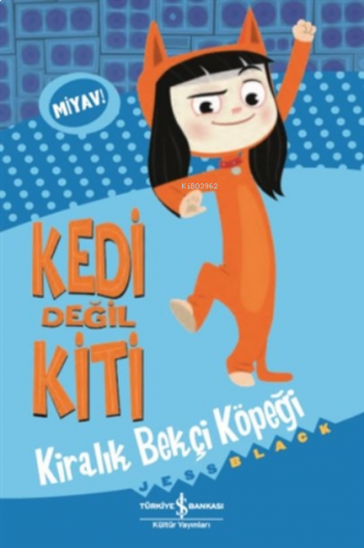 Kedi Değil Kiti - Kiralık Bekçi Köpeği