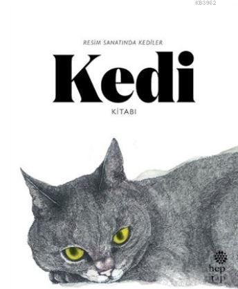 Kedi Kitabı: Resim Sanatında Kediler